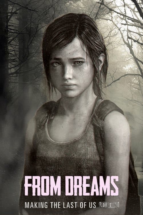 Poster di From Dreams - Making "The Last of Us: Left Behind"
