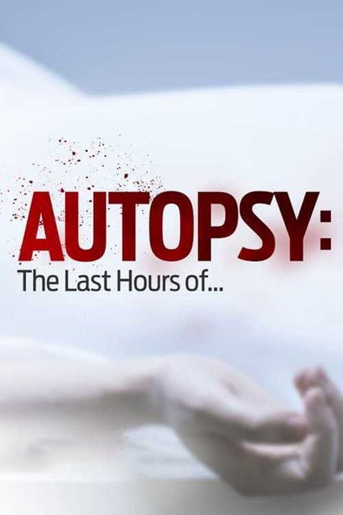 Poster di Autopsy: The Last Hours of...