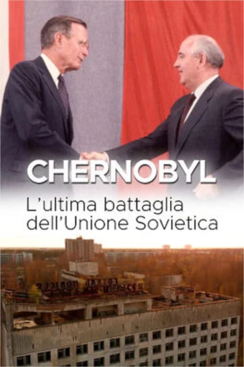 Poster di Chernobyl - L'ultima battaglia dell'Unione Sovietica