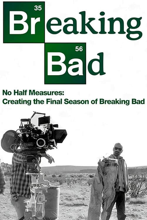 Poster di No Half Measures: Creating the Final Season of Breaking Bad