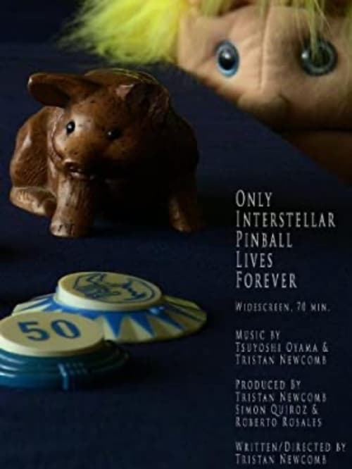 Poster di Only Interstellar Pinball Lives Forever