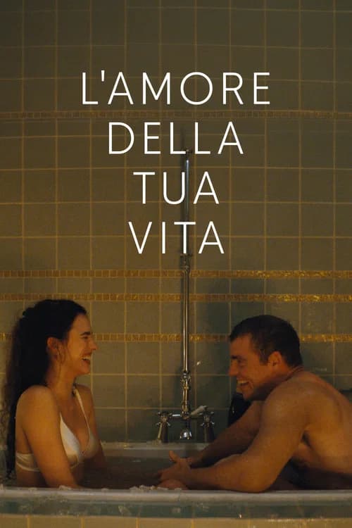 Poster di L'amore della tua vita